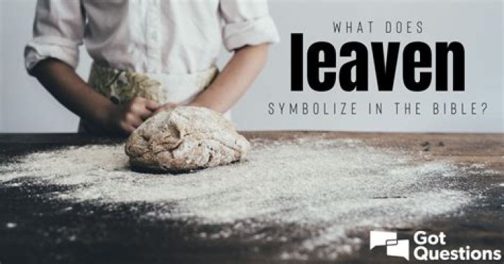 What leaven mean in the Bible